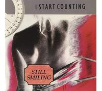 I Start Counting - Still Smiling
