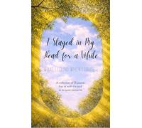 I Stayed in My Head for a While what I found when I paused