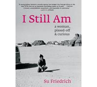 I Still Am A Woman, Pissed-Off & Curious