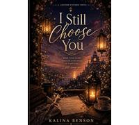 I Still Choose You: A Lantern Road Novel Book Seven