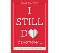 I Still Do Devotional: 31 Days to a Stronger Marriage