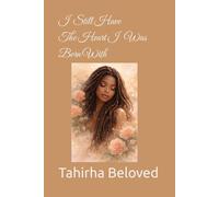 I Still Have the Heart I was born with.