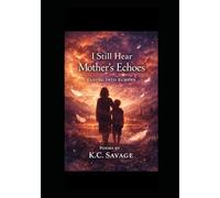 I Still Hear Mother's Echos (Fading in the Echoes)