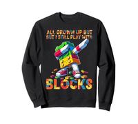 I Still Play with Blocks Funny Blocks Bricks Master Builder Sudadera