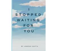 I Stopped Waiting for You: We Didn’t End, We Faded