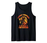 I STRUT Through Life with A Lion-Sized Ego Camiseta sin Mangas