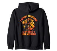 I STRUT Through Life with A Lion-Sized Ego Sudadera con Capucha