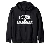 I Suck At Marriage Divorce Relationship Relatable - Sudadera con Capucha