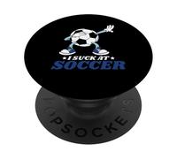 I Suck At Soccer Jugador que falla en la práctica ------ PopSockets PopGrip Adhesivo