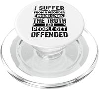 I Suffer from A Disorder Where I Speak The Truth PopSockets PopGrip para MagSafe