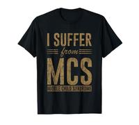 I Suffer from MCS Middle Child Syndrome Bromas Camiseta