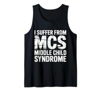 I Suffer from MCS Middle Child Syndrome - Camiseta sin Mangas