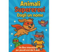 I supereroi animali hanno bisogno di un nome - puoi aiutare?