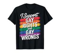 I Support Gay Rights And Gay Wrongs Camiseta