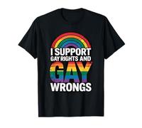 I Support Gay Rights And Gay Wrongs Camiseta