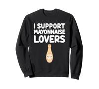 I Support Mayonnaise Lovers - Salsa de sándwich cremosa con condimento Sudadera
