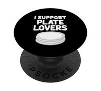 I Support Plate Lovers - Soporte Redondo para Alimentos PopSockets PopGrip Adhesivo