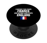 i Support Two Team France and Anyone Who Plays England PopSockets PopGrip Adhesivo