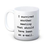 I Surived Another Meeting that Should Have Been an E-mail - Email Taza de Café de Cerámica