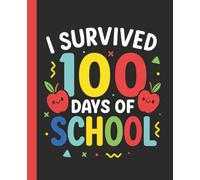 I Survived 100 Days of School Composition Notebook: A Fun School Milestone Gift for Kids, Boys & Girls featuring a Colorful Design with Cute Smiling ... on a Black Background - 110 Wide Ruled Pages