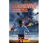 I Survived #4: I Survived the Bombing of Pearl Harbor, 1941 (Spanish Edition) (Sobrevivi)