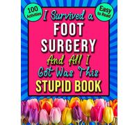 I Survived a Foot Surgery And All I Got Was This Stupid Word Search Book: Large Print Funny and Uplifting Recovery Present For Women
