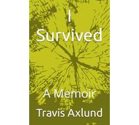 I Survived: A Memoir