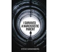 I Survived a Narcissistic Parent: Strategies and tactics that work, and some that don't