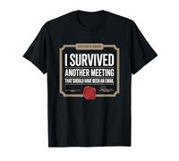 I Survived Another Meeting That Should Have Been An Email Camiseta