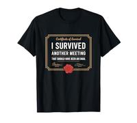 I Survived Another Meeting That Should Have Been An Email Camiseta