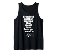 I Survived Another Meeting That Should Have Been An Email Camiseta sin Mangas