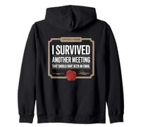 I Survived Another Meeting That Should Have Been An Email Sudadera con Capucha