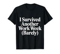 I Survived Another Work W arely - Camiseta
