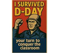 I survived D-Day - your turn to conquer the classroom: Funny Gift Notebook Journal, Blank, Secret Santa Gift for Coworker, Friends and Family
