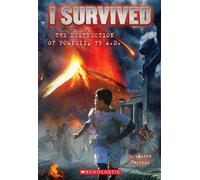 I Survived: Destruction of Pompeii, 79 AD: Volume 10
