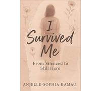 I Survived Me: From Silenced to Still Here