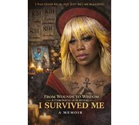 I Survived Me: I Was Never Weak You Just Met Me Bleeding (From Wounds To Wisdom Series)