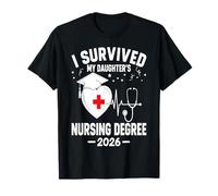 I Survived My Daughter's Nursing Degree 2026 Nurse Parents Camiseta