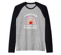 I Survived My First Year of Teaching Camiseta Manga Raglan