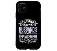 I Survived My Husbands Knee Replacement Cirugia Articular Carcasa para iPhone 11