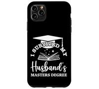 I Survived My Husband's Masters Degree 2025 Funny Graduation Carcasa para iPhone 11 Pro Max