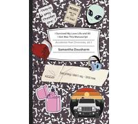 I Survived My Love Life And All I Got Was This Manuscript: The Accidental Poet Chronicles, Volume 1