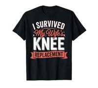 I Survived My Wifes Knee Replacement Camiseta