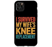 I Survived My Wifes Knee Replacement Carcasa para iPhone 11 Pro MAX
