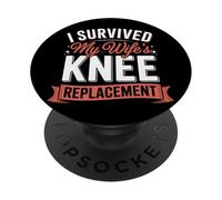 I Survived My Wifes Knee Replacement PopSockets PopGrip Adhesivo