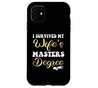 I Survived My Wife's Masters Degree Funny Wife Graduación Carcasa para iPhone 11