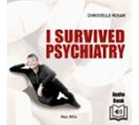 I Survived Psychiatry