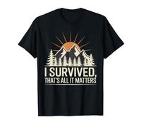 I Survived, That's All It Matters Mentalidad de resiliencia Camiseta