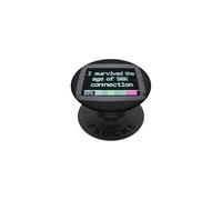 I Survived The Age of 56k Connection: Funny Dial-Up PC Humor PopSockets PopGrip Adhesivo