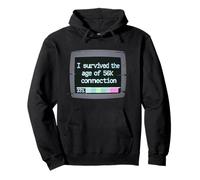 I Survived The Age of 56k Connection: Funny Dial-Up PC Humor Sudadera con Capucha